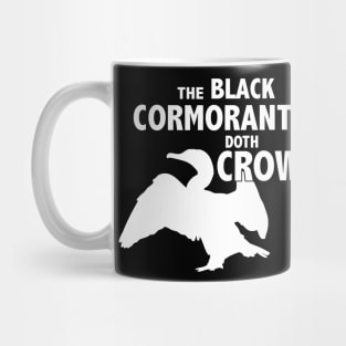 The Black Cormorant Doth Crow - White Mug